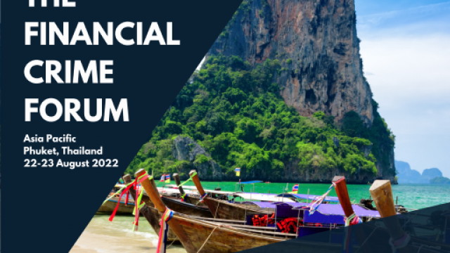 The Financial Crime Forum - Asia Pacific - Phuket Thailand 2022