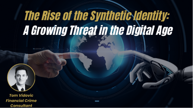 The Rise of the Synthetic Identity: A Growing Threat in the Digital Age
