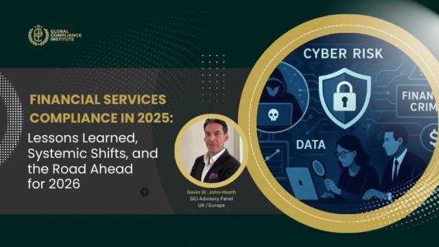 Financial Services Compliance in 2025: Lessons Learned, Systemic Shifts, and the Road Ahead for 2026