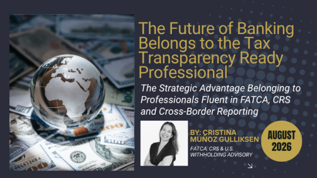 The The Future of Banking Belongs to the Tax Transparency Ready Professional
